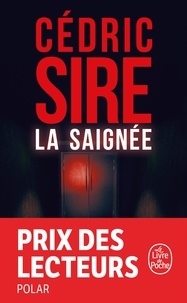 Cédric Sire - La saignée.