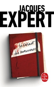 Jacques Expert - Le carnet des rancunes.