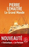 Pierre Lemaitre - Le Grand Monde.