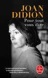 Joan Didion - Pour tout vous dire.