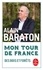 Alain Baraton - Mon tour de France des bois et forêts.