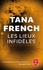Tana French - Les lieux infidèles.