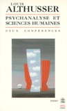 Louis Althusser - Psychanalyse et sciences humaines - Deux conférences (1963-1964).