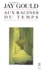 Stephen Jay Gould - Aux racines du temps.