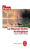 Luc Ferry - Le Nouvel Ordre écologique - L'arbre, l'animal et l'homme.