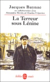 Jacques Baynac - La Terreur sous Lénine - 1917-1924.