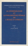 Jacques Léauté - La criminologie et la philosophie pénale de l'école d'Utrecht.