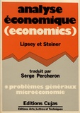 Richard Lipsey et Peter Steiner - Analyse économique (economics) - Tome 1, Principes généraux et microéconomie.