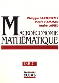 Philippe Barthélemy et Pierre Hammad - Macroéconomie mathématique.