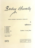 Jacques Petit - Barbey d'Aurevilly - Tome 6, Influences ; Lettres de Barbey à son frère.