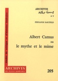 Fernande Bartfeld - Albert Camus ou le mythe et le mime.