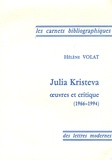 Hélène Volat - Julia Kristeva - Oeuvres et critique 1966-1994.