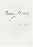 Philippe Berthier - Barbey d'Aurevilly - Tome 18, Sur la critique.