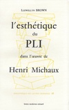 Llewellyn Brown - L'esthétique du pli dans l'oeuvre de Henri Michaux.