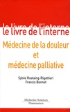 Francis Bonnet et Sylvie Rostaing-Rigattieri - Médecine de la douleur et médecine palliative.