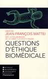 Jean-François Mattei - Questions d'éthique biomédicale.