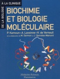 Hubert de Verneuil et Pierre Kamoun - Biochimie Et Biologie Moleculaire.