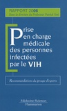 Patrick Yeni et Stéphane Blanche - Prise en charge médicale des personnes infectées par le VIH - Recommandations du groupe d'experts.