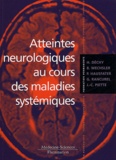 Hubert Déchy et Bertrand Wechsler - Atteintes neurologiques au cours des maladies systémiques.