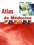William-F Jackson et Charles-D Forbes - Atlas en couleurs de médecine.