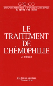  GREHCO - Le Traitement De L'Hemophilie. 2eme Edition.