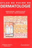 Martin Röcken et Martin Schaller - Atlas de poche de dermatologie.