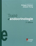 Philippe Chanson et Jacques Young - Traité d'endocrinologie.