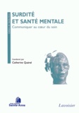 Catherine Quérel - Surdité et santé mentale - Communiquer au coeur du soin.