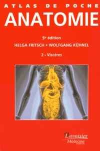 Helga Fritsch et Wolfgang Kühnel - Atlas de poche d'anatomie - Tome 2, Viscères.