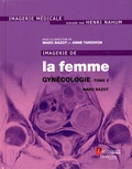 Marc Bazot - Imagerie de la femme : gynécologie - Tome 2.