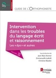 Jean-Marc Kremer et Emmanuelle Lederlé - Guide de l'orthophoniste : langage écrit et raisonnement, dyslexie, dysorthographie, dysgraphie.