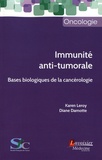 Karen Leroy et Diane Damotte - Immunité anti-tumorale - Bases biologiques de la cancérologie.