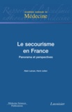 Alain Larcan et Henri Julien - Le secourisme en France - Panorama et perspectives.