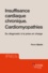 Pierre Gibelin - Insuffisance cardiaque chronique - Cardiomyopathies - Du diagnostic à la prise en charge.