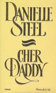 Danielle Steel - Cher daddy.