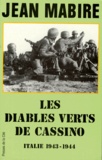 Jean Mabire - LES DIABLES VERTS DE CASSINO. - Italie 1943-1944.
