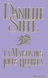 Danielle Steel - La Maison Des Jours Heureux.