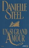 Danielle Steel - Un si grand amour.