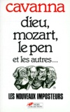  Cavanna - Dieu, Mozart, Le Pen Et Les Autres... Les Nouveaux Imposteurs.