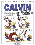 Bill Watterson - Calvin et Hobbes Tome 11 : Chou bi dou wouah !.