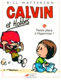 Bill Watterson - Calvin et Hobbes Tome 16 : Faites place à Hyperman !.