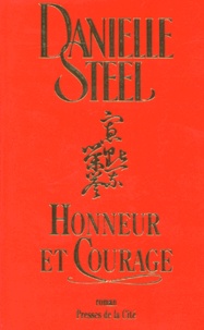 Danielle Steel - Honneur et courage.