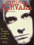Chuck Crisafulli - L'intégrale Nirvana - Les secrets de toutes leurs chansons.