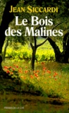 Jean Siccardi - Le bois des Malines.