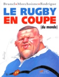 Michel Rodrigue et Jean-Claude Morchoisne - Le rugby en coupe (du monde).