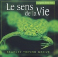 Bradley-Trevor Greive - Le sens de la vie.