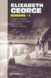 Elizabeth George - Romans Tome 1 : Une douce vengeance ; Enquête dans le brouillard ; Le lieu du crime ; Cérémonies barbares.