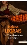 Hélène Legrais - La Transbordeuse d'oranges.
