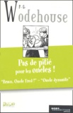 Pelham Grenville Wodehouse - Pas de pitié pour les oncles !.