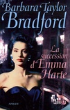 Barbara Taylor Bradford - La succession d'Emma Harte.
